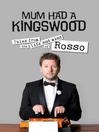 Mum Had a Kingswood (eBook): Tales from the Life and Mind of Rosso